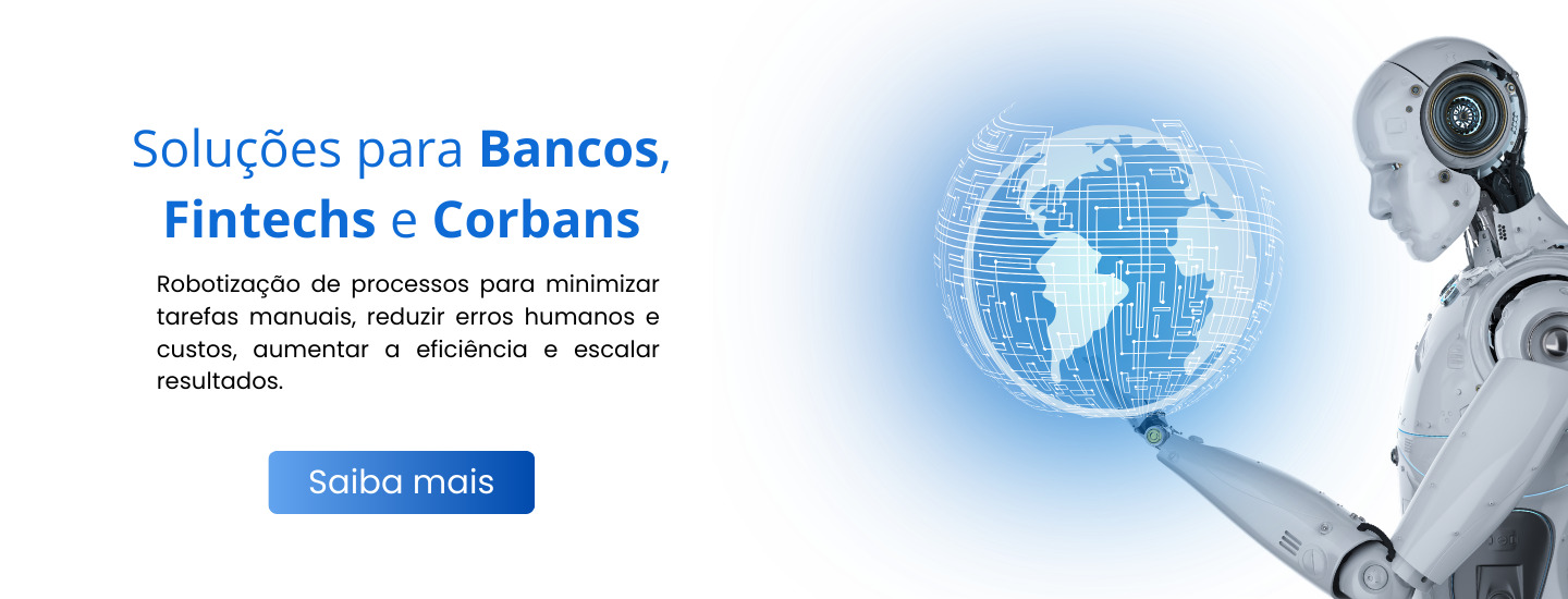 Automacao para Bancos, Fintechs e Corbans